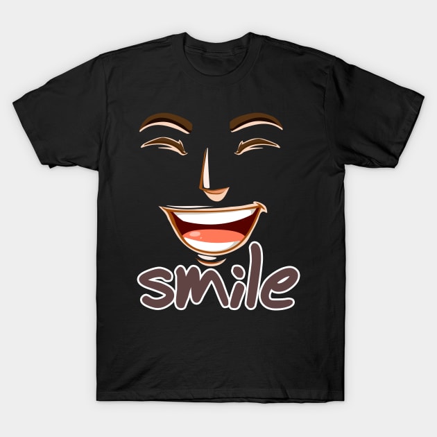 I always smile, I like to see you smiling T-Shirt by bakry